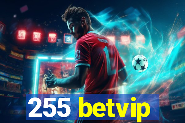 255 betvip